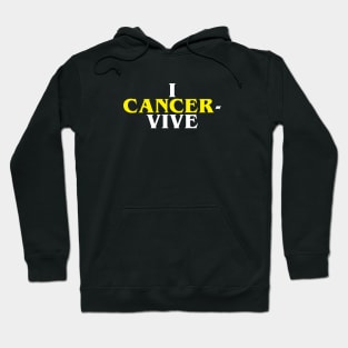 I CANCER-VIVE (Yellow) Hoodie